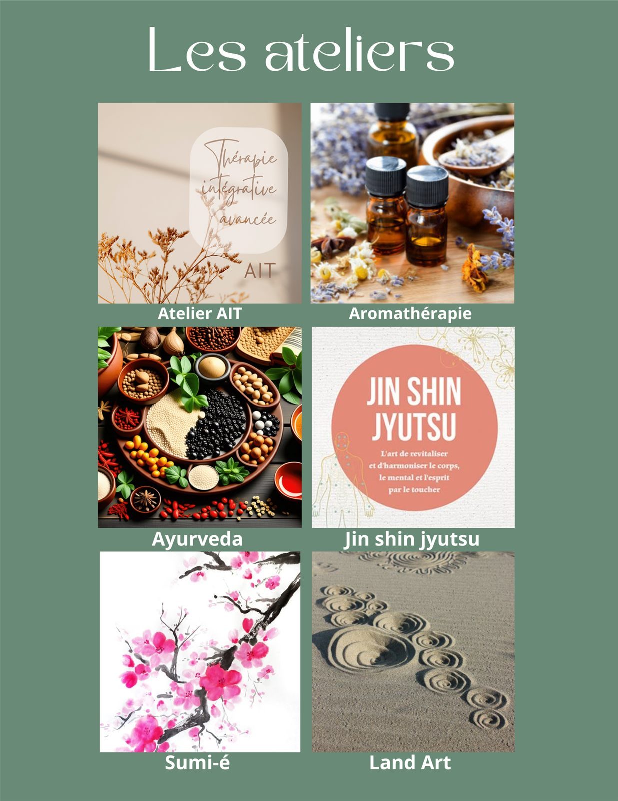 Les ateliers des retraites : aromathérapie, ayurveda, jin shin jyutsu, land art