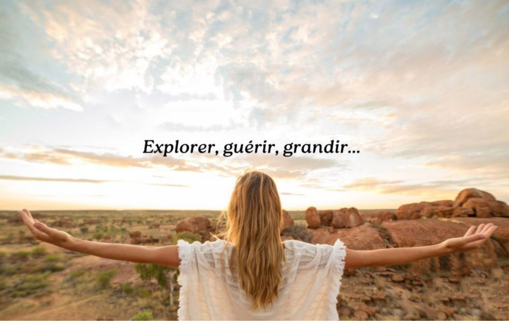 explorer, guérir, grandir